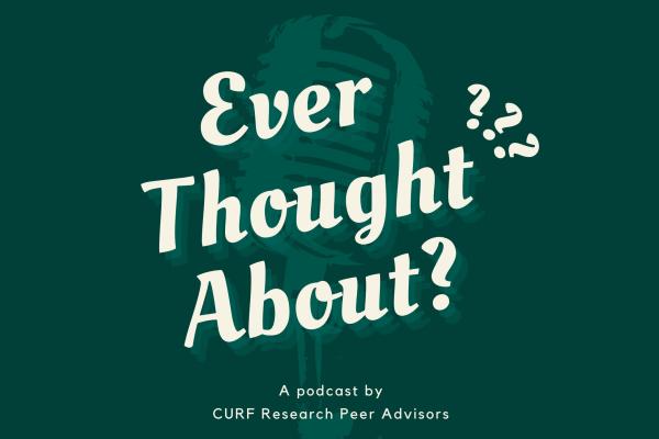 Ever Thought About: A Research Peer Advisor Podcast